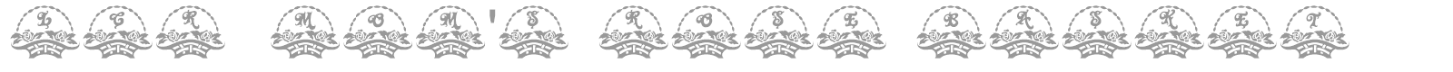 LCR Mom's Rose Basket font preview